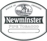 NEWMINSTER PIPE TOBACCO MADE IN DENMARK