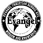 EVANGEL CHRISTIAN SCHOOL NYC EVANGEL WISDOM AND KNOWLEDGE