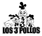 3 LOS 3 POLLOS