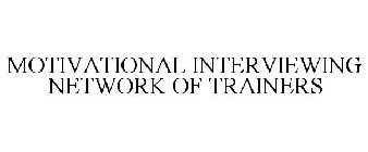 MOTIVATIONAL INTERVIEWING NETWORK OF TRAINERS
