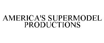 AMERICA'S SUPERMODEL PRODUCTIONS