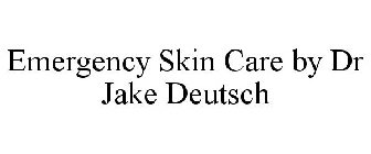 EMERGENCY SKIN CARE BY DR JAKE DEUTSCH