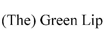(THE) GREEN LIP