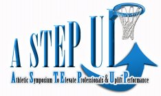 A STEP UP ATHLETIC SYMPOSIUM TO ELEVATE PROFESSIONALS & UPLIFT PERFORMANCE