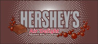 SINCE 1894 HERSHEY'S AIR DELIGHT AERATED MILK CHOCOLATE