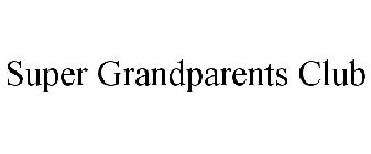 SUPER GRANDPARENTS CLUB