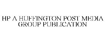 HP A HUFFINGTON POST MEDIA GROUP PUBLICATION