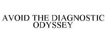 AVOID THE DIAGNOSTIC ODYSSEY