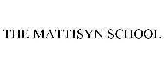 THE MATTISYN SCHOOL