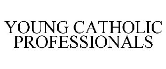 YOUNG CATHOLIC PROFESSIONALS