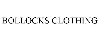 BOLLOCKS CLOTHING