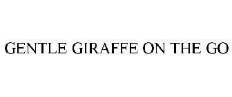 GENTLE GIRAFFE ON THE GO