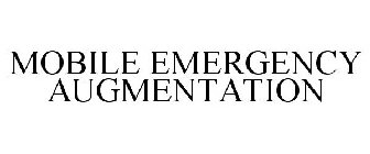 MOBILE EMERGENCY AUGMENTATION