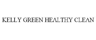 KELLY GREEN HEALTHY CLEAN