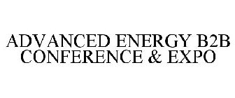 ADVANCED ENERGY B2B CONFERENCE & EXPO