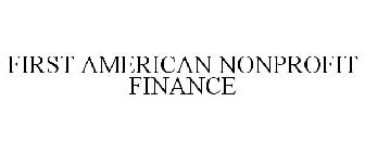 FIRST AMERICAN NONPROFIT FINANCE