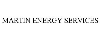 MARTIN ENERGY SERVICES