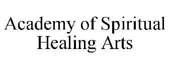 ACADEMY OF SPIRITUAL HEALING ARTS