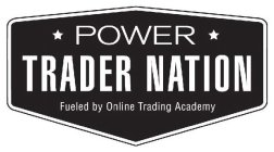 POWER TRADER NATION FUELED BY ONLINE TRADING ACADEMY