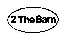 2 THE BARN