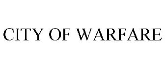 CITY OF WARFARE