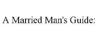 A MARRIED MAN'S GUIDE: