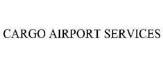 CARGO AIRPORT SERVICES