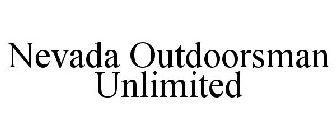 NEVADA OUTDOORSMAN UNLIMITED