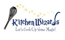 KITCHEN WIZARDS LET'S COOK UP SOME MAGIC!