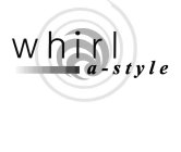 WHIRL A-STYLE
