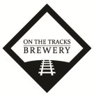 ON THE TRACKS BREWERY