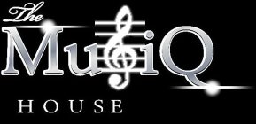 THE MUSIQ HOUSE