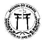 SEISHIN-DO KARATE KIRISUTO KYOTO-HA ·SHU HA RI· SHITO-RYU