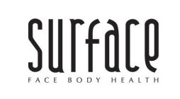 SURFACE FACE BODY HEALTH