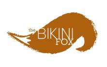 THE BIKINI FOX