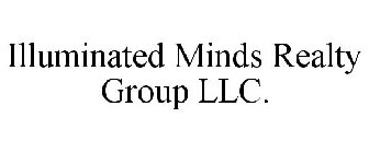ILLUMINATED MINDS REALTY GROUP LLC.