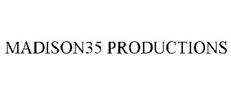 MADISON35 PRODUCTIONS