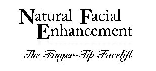 NATURAL FACIAL ENHANCEMENT THE FINGER-TIP FACELIFT