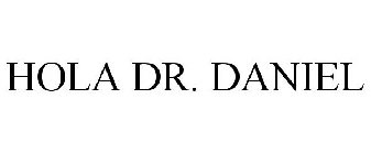 HOLA DR. DANIEL