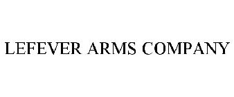 LEFEVER ARMS COMPANY