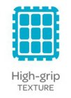 HIGH-GRIP TEXTURE