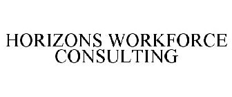 HORIZONS WORKFORCE CONSULTING