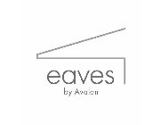 EAVES BY AVALON