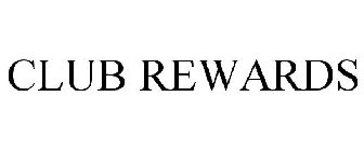 CLUB REWARDS