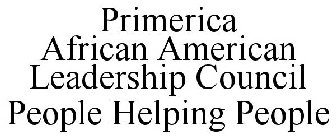 PRIMERICA AFRICAN AMERICAN LEADERSHIP COUNCIL PEOPLE HELPING PEOPLE