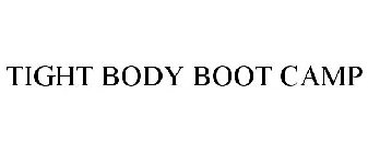 TIGHT BODY BOOT CAMP