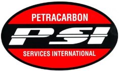 PSI PETRACARBON SERVICES INTERNATIONAL