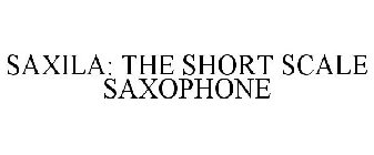 SAXILA: THE SHORT SCALE SAXOPHONE