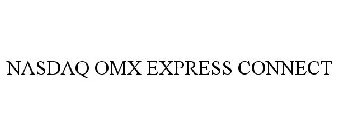 NASDAQ OMX EXPRESS CONNECT