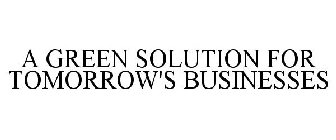 A GREEN SOLUTION FOR TOMORROW'S BUSINESSES